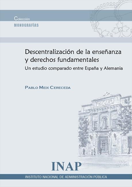 Descentralización de la Enseñanza y Derechos Fundamentales Un Estudio Comparado entre España y Alemania-0