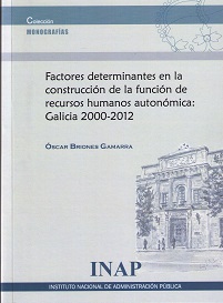 Factores Determinantes en la Construcción de la Función de Recursos Humanos Autonómica: Galicia 2000-2012-0