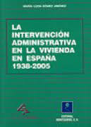Intervención Administrativa en la Vivienda en España 1938-2005-0