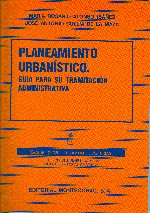Planeamiento Urbanístico. Guía para su Tramitación Administrativa.-0