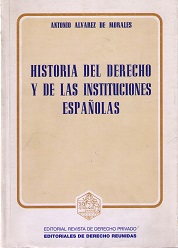 Historia del Derecho y de las Instituciones Españolas. -0