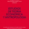 Estudios de Teoría Económica y Antropología -0