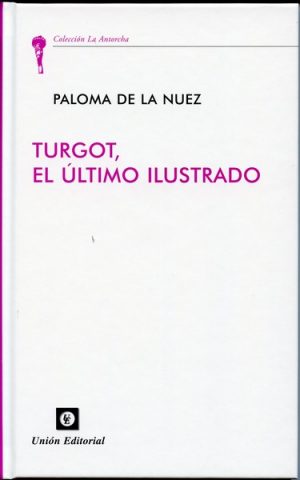 Turgot, el Ultimo Ilustrado -0