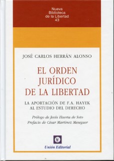 Orden Jurídico de la Libertad, El. La Aportación de F. A. Hayek al Estudio del Derecho.-0