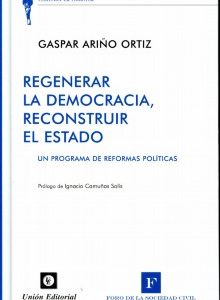 Regenerar la Democracia, Reconstruir el Estado Un Programa de Reformas Políticas-0
