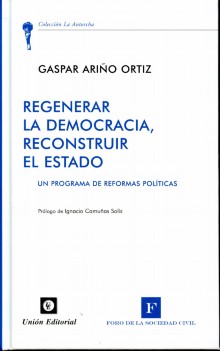 Regenerar la Democracia, Reconstruir el Estado Un Programa de Reformas Políticas-0
