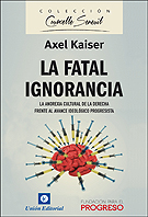Fatal Ignorancia La Anorexia Cultural de la Derecha Frente al Avance Ideológico Progresista-0