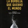 Burbuja que Quebró el Mundo -0