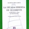 Década Perdida de Occidente Un Manifiesto contra la Gran Recesión-0