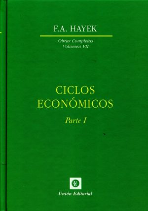 Ciclos Económicos Parte I Obras Completas Vol. VII-0
