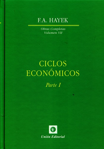 Ciclos Económicos Parte I Obras Completas Vol. VII-0