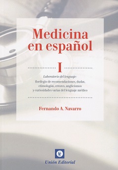 Medicina en Español I Laboratorio del Lenguaje: Florilegio de Recomendaciones, Dudas, Etimologías, Errores-0