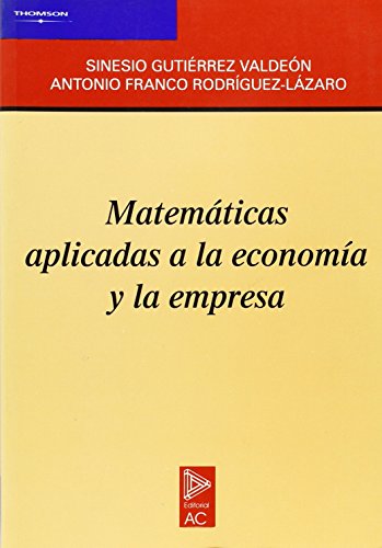 Matemáticas Aplicadas a la Economía y la Empresa. -0