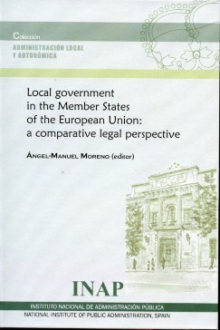 Local Government in the Member States of the European Unión A Comparative Legal Perspective.-0