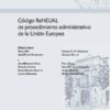Código ReNEUAL de Procedimientos Administrativo de la Unión Europea-0