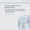 Nuevas Tendencias en la Gestión Pública. Innovación Abierta Gobernanza Inteligente y Tecnologías Sociales en unas Administraciones Públicas Colaborativas-0