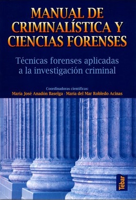Manual de Criminalística y Ciencias Forenses Técnicas Forenses Aplicadas a la Investigación Criminal-0