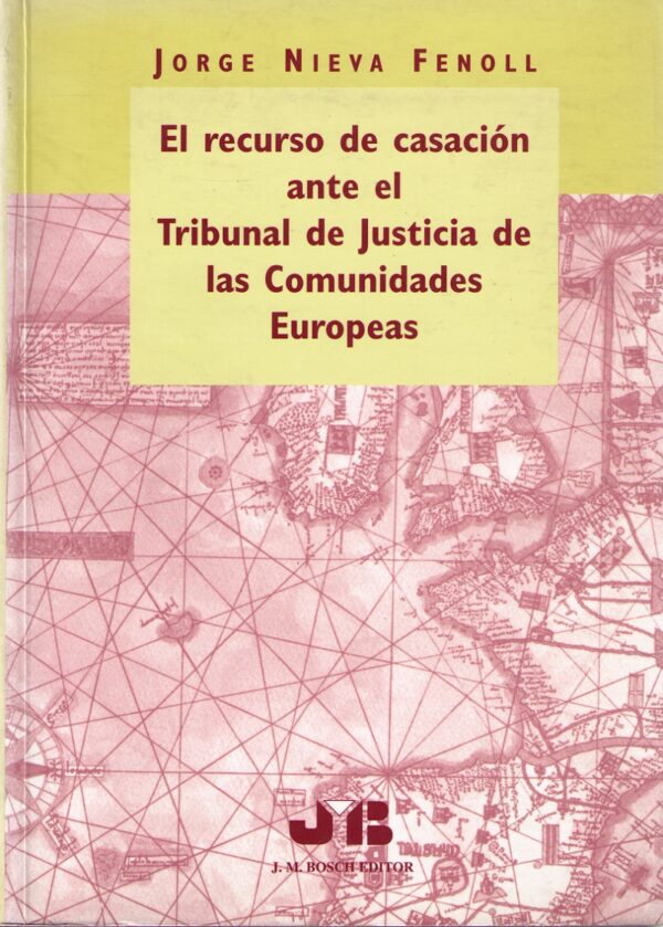 Recurso de casación ante el Tribunal de Justicia / 9788476984628