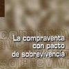 Compraventa con Pacto de Sobrevivencia, La. -0