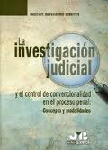 Investigación Judicial y el Control de Convencionalidad en el Proceso Penal, La: Concepto y Modalidades-0