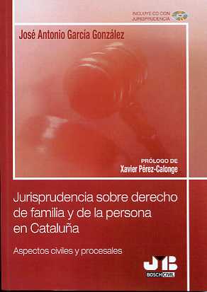 Jurisprudencia sobre Derecho de Familia y de la Persona en Cataluña. Aspectos Civiles y Procesales. + CD-ROM.-0