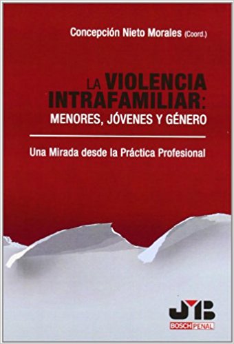 Violencia Intrafamiliar. Menores, Jóvenes y Género Una Mirada desde la Práctica Profesional -0