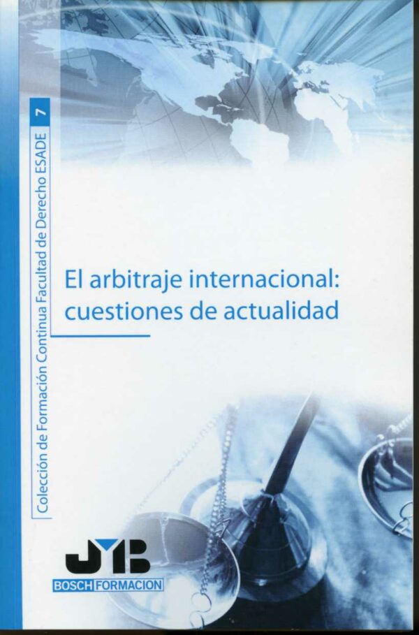 Arbitraje Internacional, El: Cuestiones de Actualidad. -0