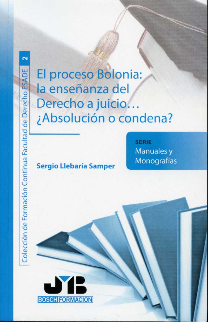 Proceso Bolonia: La Enseñanza del Derecho a Juicio... ¿ Absolución o Condena?-0