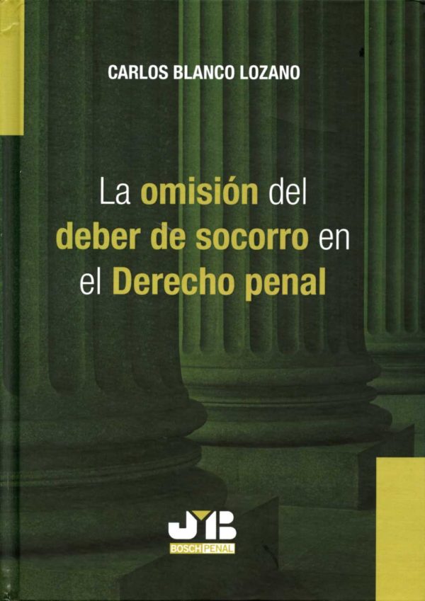 Omisión del Deber de Socorro en el Derecho Penal, La. -0