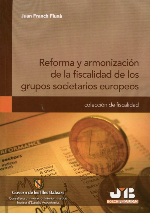 Reforma y Armonización de la Fiscalidad de los Grupos Societarios Europeos.-0