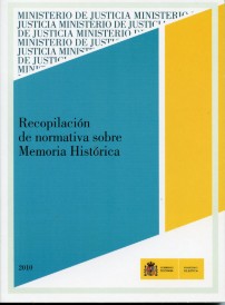 Recopilación de Normativa sobre Memoria Histórica. 2010 -0