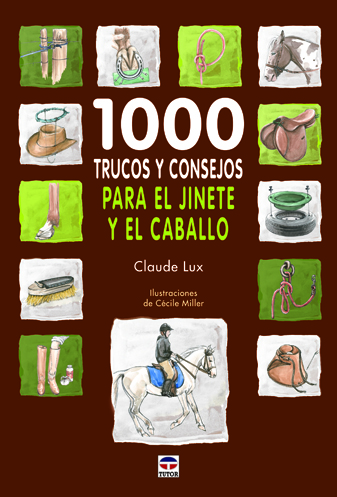 1000 Trucos y Consejos para el Jinete y el Caballo -0