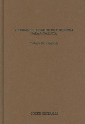 Reforma del Estatuto de Autonomía para Andalucía. Edición preparada por José Luis Peñaranda Ramos.-0