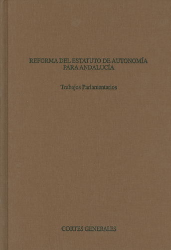 Reforma del Estatuto de Autonomía para Andalucía. Edición preparada por José Luis Peñaranda Ramos.-0