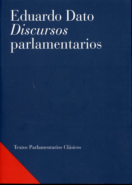 Discursos Parlamentarios. Eduardo Dato -0