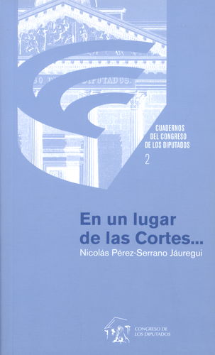 En un Lugar de las Cortes... Cuadernos del congreso de los diputados 2.-0