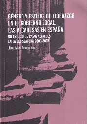 Género y Estilos de Liderazgo en el Gobierno Local. Las Alcaldesas en España. Un Estudio de Caso: Alcaldes en la Legislatura 2003-2007-0