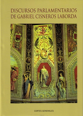 Discursos Parlamentarios de Gabriel Cisneros Laborda -0