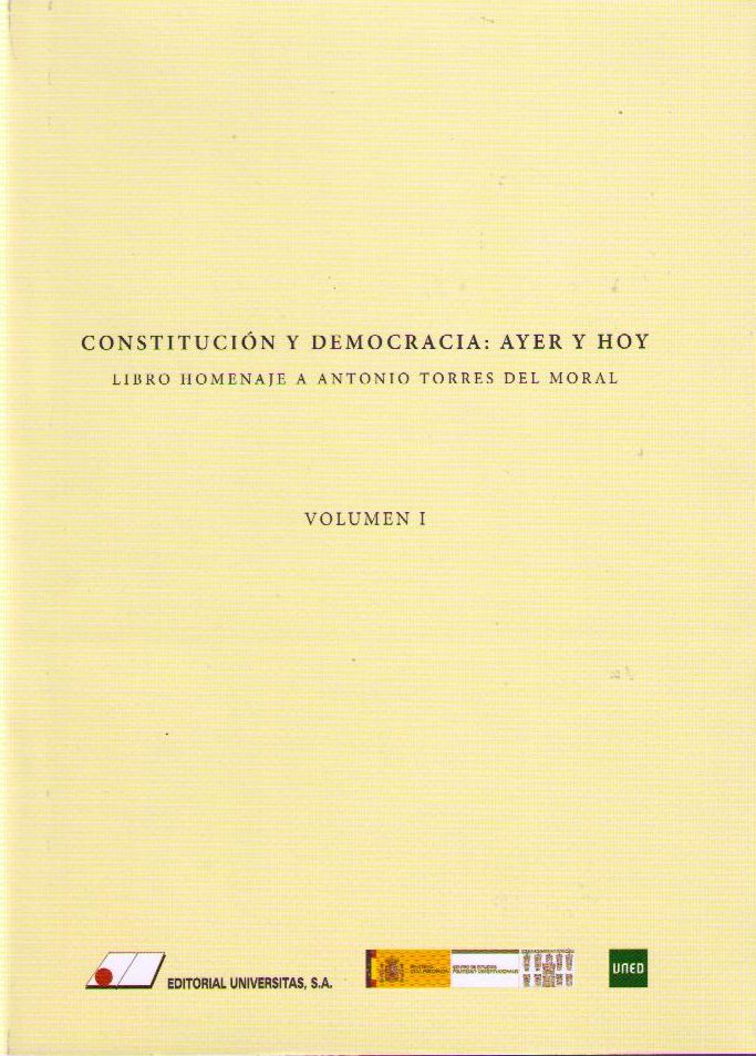 Constitución y Democracia: Ayer y Hoy. Volúmen I. Libro Homenaje a Antonio Torres del Moral.-0