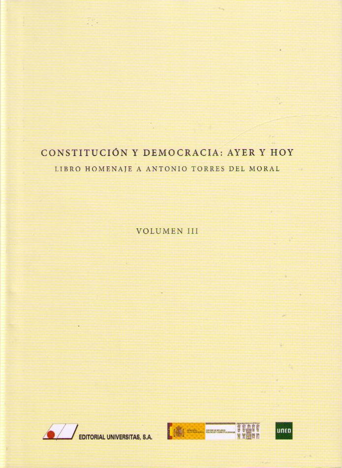 Constitución y Democracia: Ayer y Hoy. Volúmen III Libro Homenaje a Antonio Torres del Moral.-0