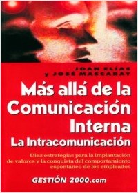 Más allá de la Comunicación Interna. La Intracomunicación. -0