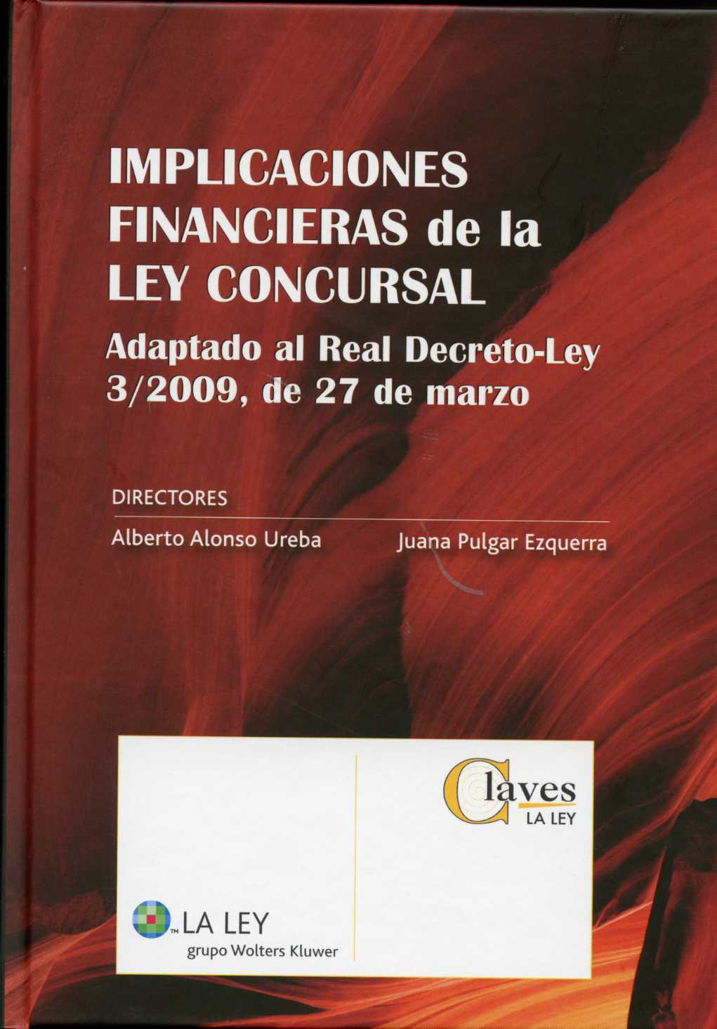 Implicaciones Financieras de la Ley Concursal Adaptado al Real Decreto-Ley 3/2009, de 27 de Marzo.-0