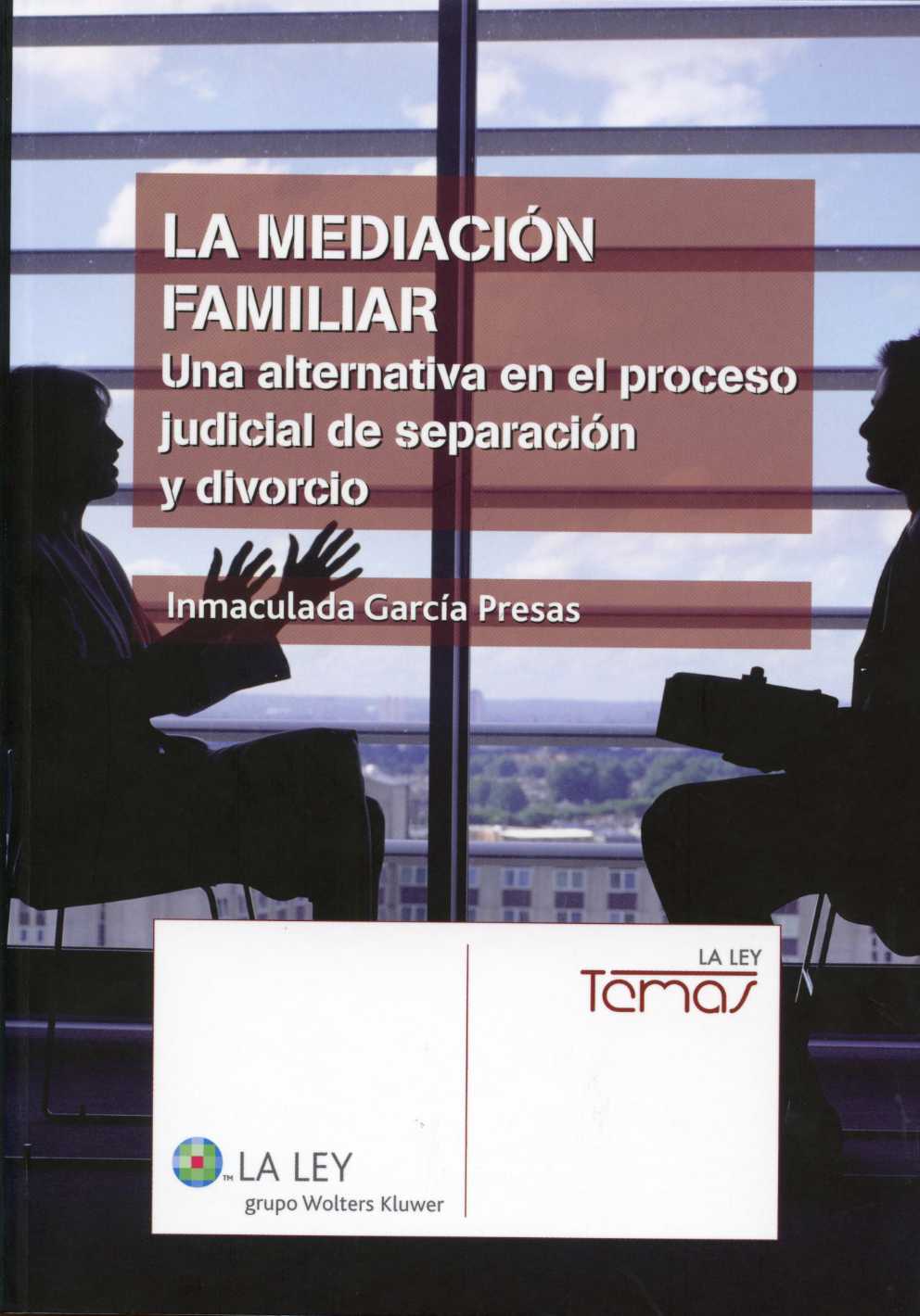 Mediación Familiar, La. Una Alternativa en el Proceso Judicial de Separación y Divorcio.-0