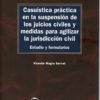 Casuística Práctica en la Suspensión de los Juicios Civiles y Medidas para Agilizar la Jurisdicción Civil-0
