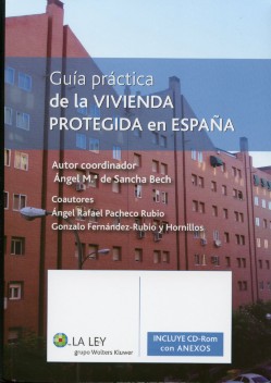 Guía Práctica de la Vivienda Protegida en España (Incluye CD-ROM)-0