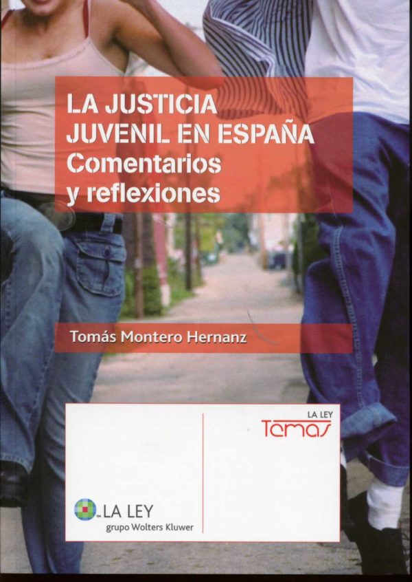 Justicia Juvenil en España, La. Comentarios y Reflexiones. -0