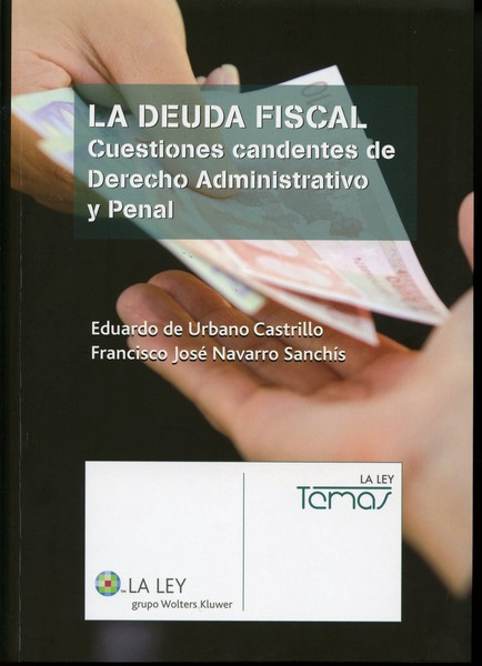 Deuda Fiscal, La. Cuestiones Candentes de Derecho Administrativo y Penal.-0