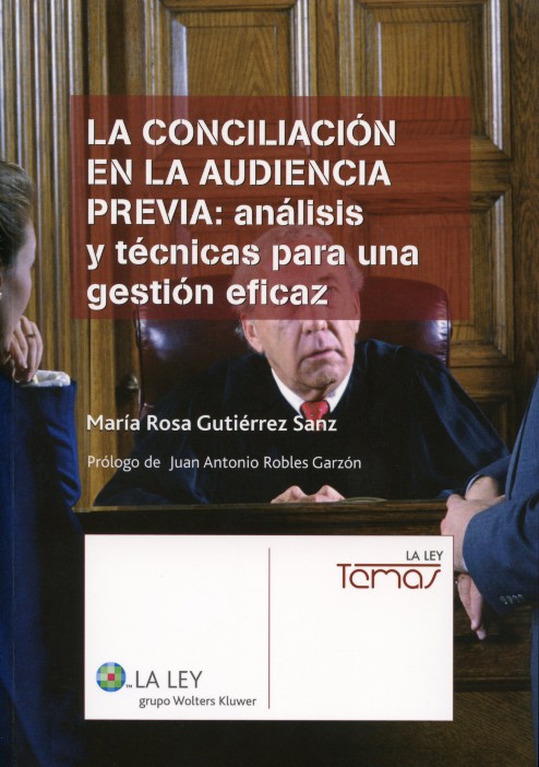 Conciliación en la Audiencia Previa, La: Análisis y Técnicas para una Gestión Eficaz-0