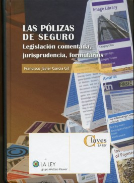 Pólizas de Seguro Legislación Comentada, Jurisprudencia, Formularios-0