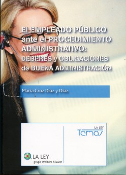 Empleado Público ante el Procedimiento Administrativo: Deberes y Obligaciones Buena Administración.-0